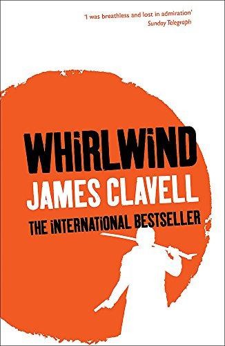 Whirlwind: The Sixth Novel of the Asian Saga - Clavell, James