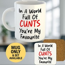 Image of 11oz Mug - In A World...C*nts -Rude Humour Cute Day Gift Coffee Tea Office XMAS