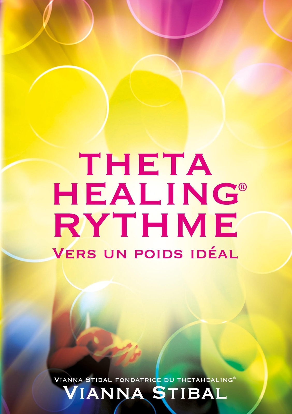 Thetahealing Rythme Vers Un Poids Idéal | Vianna Stibal | Taschenbuch