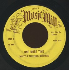 HEAR - Rare Country 45 - Wyatt & The Tenn. Drifters - One More Time - Music Mill