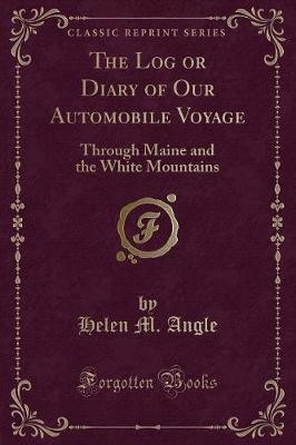 The Log or Diary of Our Automobile Voyage Through