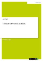 The Role Of Women In Islam Anonymous