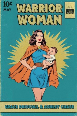 Warrior Woman: How to Fight Life's Battles
