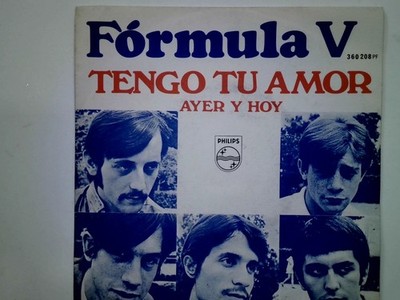 Fórmula V   Tengo Tu Amor 7'' Single Record 1968 Spanish Philips Pop 45 RPM