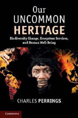 Our Uncommon Heritage Biodiversity Change Ecosystem Services H… 9781107618985 LN