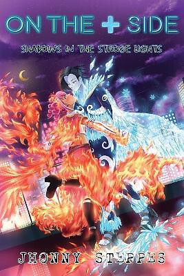 On the Plus Side: Shadows in the Strobe Lights By Jhonny Steppes - New Copy -...