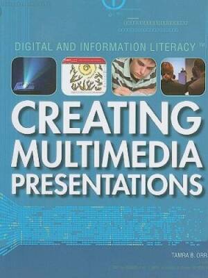 Creating Multimedia Presentations (Digital and Information Literacy) - VERY GOOD