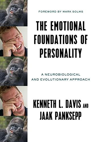 The Emotional Foundations of Personality: A Neurobiological and Evolutionary Approach - Image 6