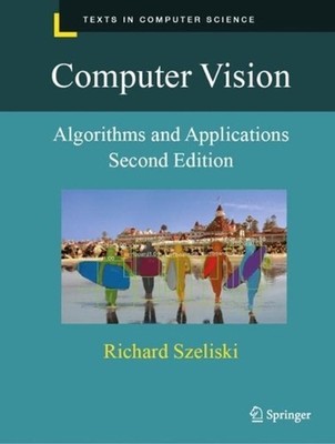 Computer Vision: Algorithms and Applications by Richard Szeliski (English) Paper