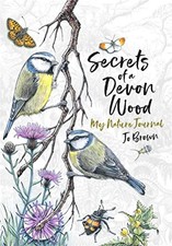 Secrets of a Devon Wood: My Nature Journal by Brown, Jo Book The Cheap Fast Free