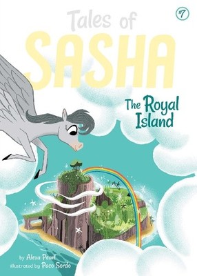 Alexa Pearl Tales of Sasha 7: The Royal Island (Taschenbuch) Tales of Sasha
