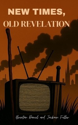 New Times, Old Revelation by Jackson Fuller Paperback Book