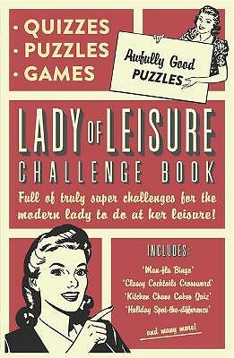 Lady of Leisure: Awfully Good Puzzles, Quizzes and Games by Collaborate...