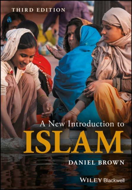 A New Introduction to Islam 3e by Daniel W. ) Brown (Paperback Book)