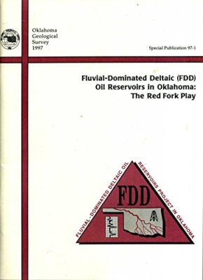 Fluvial Dominated Deltic (Fdd) Oil Reservoirs in Oklahoma: the Red Fork Play