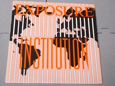 Exposure:   Institution    7''   Near Mint Unplayed