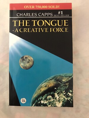 The Tongue a Creative Force by Charles Capps, (1976 Mass Market)