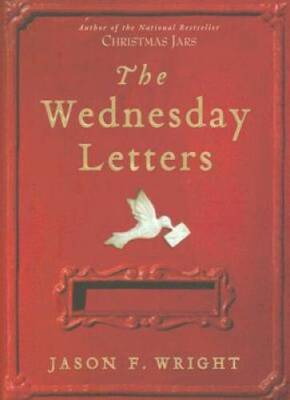 The Wednesday Letters - Hardcover By Jason F. Wright - ACCEPTABLE