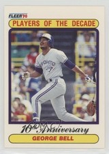 1990 Fleer Players of the Decade Printed in Canada George Bell #628 fm0