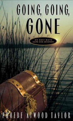 Going, Going, Gone: An Asey Mayo Cape Cod Mystery by Phoebe Atwood Taylor (Engli