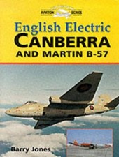 English Electric Canberra and Martin B-57 (Crowood A... by Jones, Barry Hardback