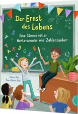 Der Ernst des Lebens: Eine Stunde voller Wörterwunder und Zahlenzauber Jörg Buch