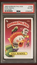 1986 GARBAGE PAIL KIDS STICKERS #106a FOWL RAOUL SERIES 3 PSA 6 EX-MT Fresh Slab