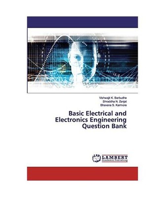 Basic Electrical and Electronics Engineering Question Bank, Vishwajit K. Barbudh
