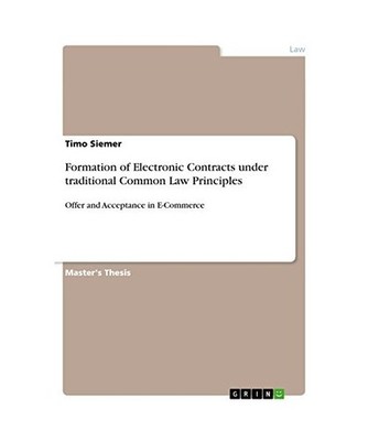 Formation of Electronic Contracts under traditional Common Law Principles: Offer