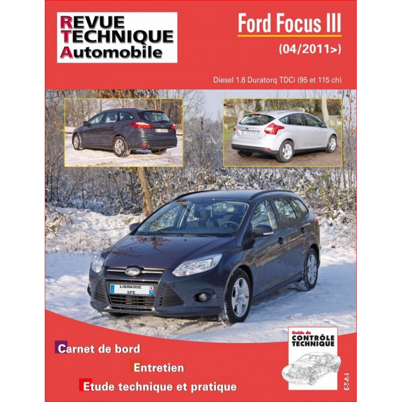 Revue technique Ford Focus 3 Phase 1 RTA B771 pour réparer fuites et pannes