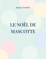 Josiane Truchot | Le NoëL De Mascotte | Taschenbuch | FranzöSisch (2023)