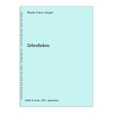 Zebrafinken Hans-Jürgen, Martin: