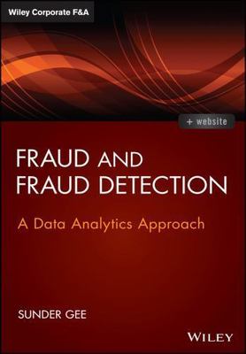 Fraud and Fraud Detection : A Data Analytics Approach, Hardcover by Gee, Sund...