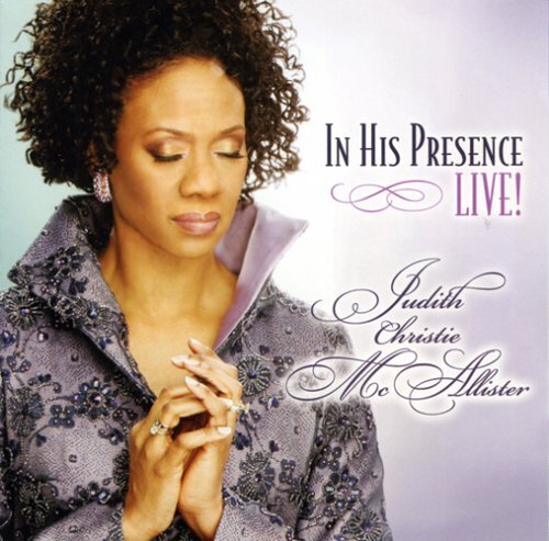 Judith Mcallister IN HIS PRESENCE LIVE (CD)