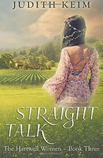 STRAIGHT TALK (THE HARTWELL WOMEN) By Judith Keim