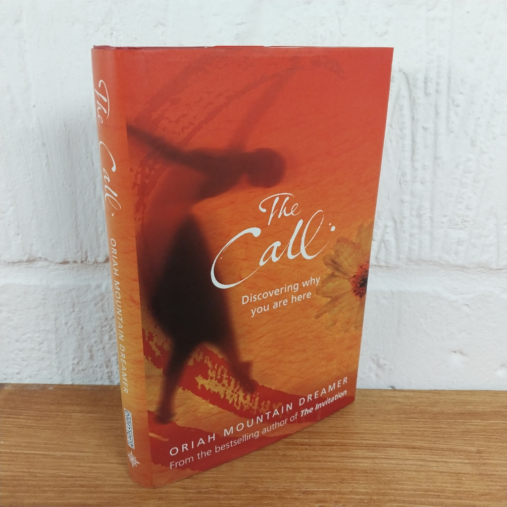 The Call: Discovering Why You are Here by Oriah Mountain Dreamer (Hardcover, ...