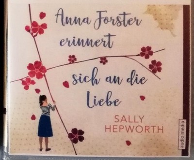 Anna Forster erinnert sich an die Liebe v. Sally Hepworth - Hörbuch - 6 CD