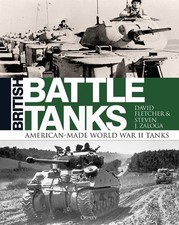 British Battle Tanks: American-made World War II Tanks by David Fletcher (Englis