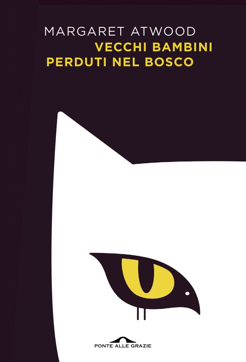 Libri Margaret Atwood - Vecchi Bambini Perduti Nel Bosco