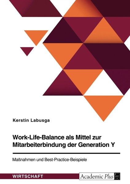 Work-Life-Balance Als Mittel Zur Mitarbeiterbindung Der Generation Y....-image