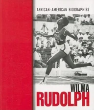 Wilma Rudolph (African-American Biographies) by Corinne J. Naden;  Rose Blue