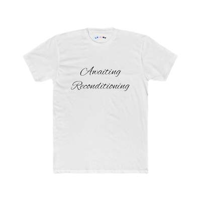 Awaiting Reconditioning T-Shirt