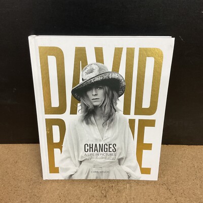 David Bowie: Changes : A Life in Pictures 1947-2016 by Chris Welch (2020,...