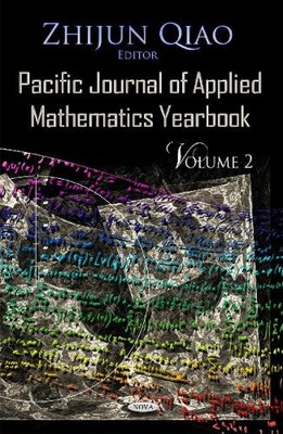 Pacific Journal of Applied Mathematics Yearbook by Zhijun Qiao - 9781614707387