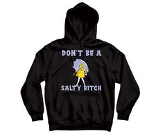Don't Be A Salty Bitch Hoodie