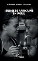 Jeunesse Africaine En PéRil StéPhane Arnaud Fouodzing Taschenbuch FranzöSisch