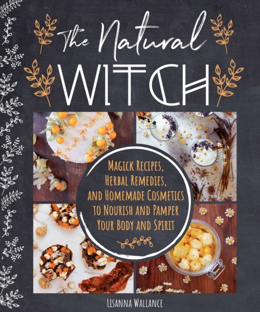 The Natural Witch's Cookbook: 100 Magical, Heal. Wallance, McQuillan** - Image 3