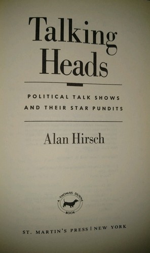 Talking Heads : Television's Political Talk Shows and Star Pundits Hirsch 1st Pr - Picture 3 of 7