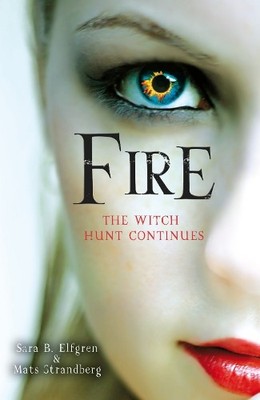 Mats Strandberg Sara B. Elfgren Fire (Paperback) Engelsfors Trilogy (UK IMPORT)