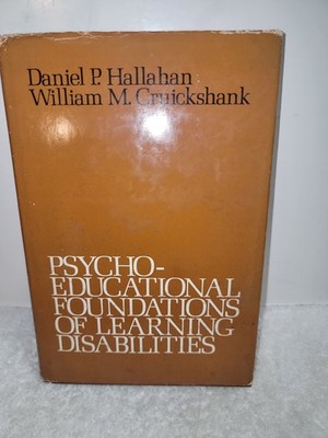 Psycho Educational Foundations of Learning Disabilities: Daniel P. Hallahan 1973